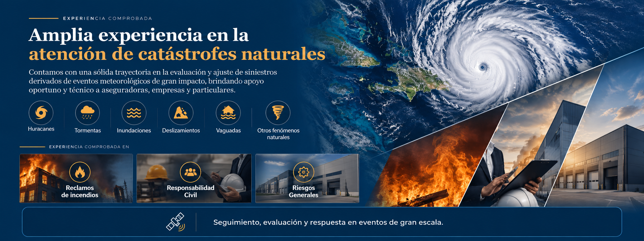Experiencia comprobada en catástrofes naturales, reclamos de incendios, responsabilidad civil y riesgos generales